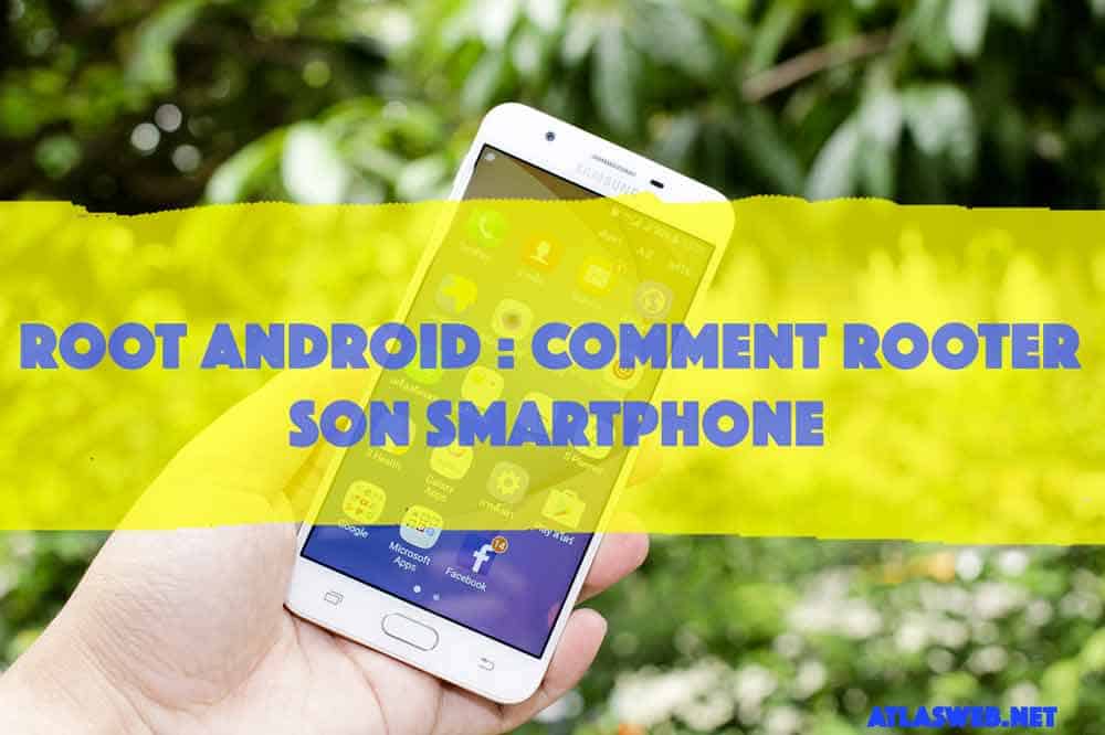 comment rooter son smartphone
