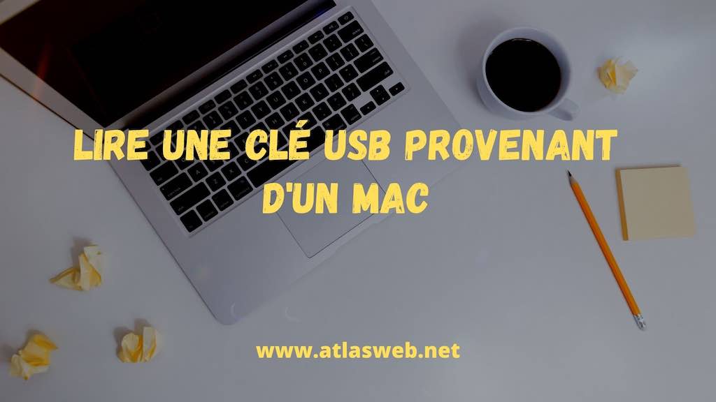 Lire une clé USB provenant d'un Mac