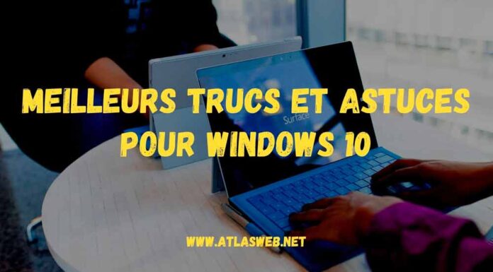 Meilleurs trucs et astuces pour Windows 10