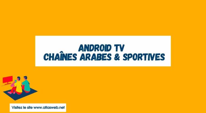 Android TV : chaînes arabes et sportives