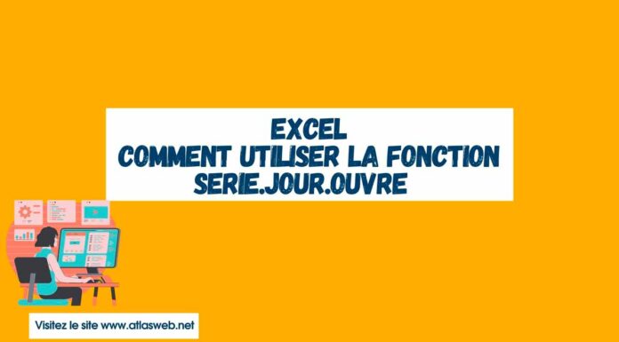 Comment utiliser la fonction SERIE.JOUR.OUVRE dans Excel