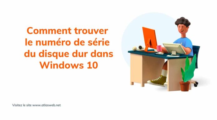 Comment trouver le numéro de série du disque dur dans Windows 10