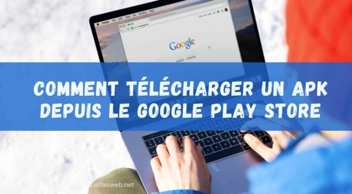 Comment Télécharger un APK depuis Le Google Play Store