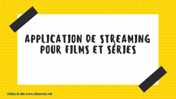 Application de streaming pour films et séries