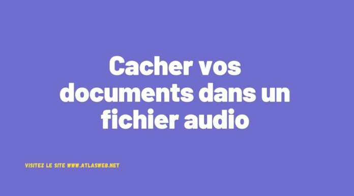 Cacher vos documents dans un fichier audio