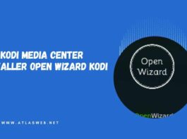 Kodi Media Center : Installer Open Wizard Kodi