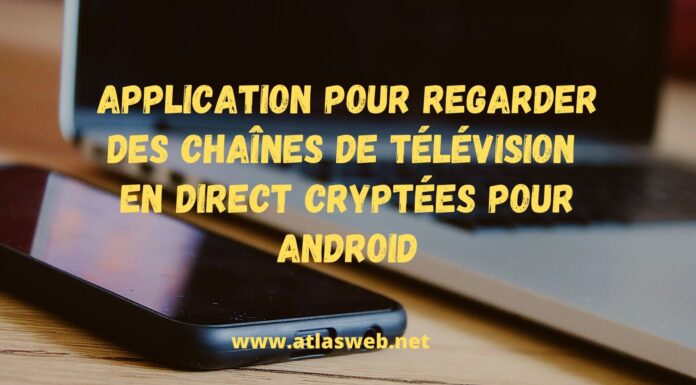 Application pour regarder des chaînes de télévision en direct cryptées pour Android
