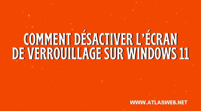 Comment désactiver l’écran de verrouillage sur Windows 11