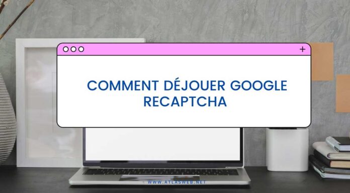 Comment déjouer Google reCaptcha