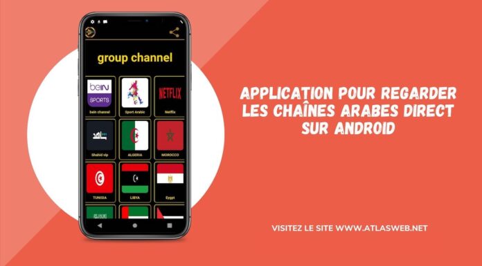 Application pour regarder les chaînes arabes direct sur Android