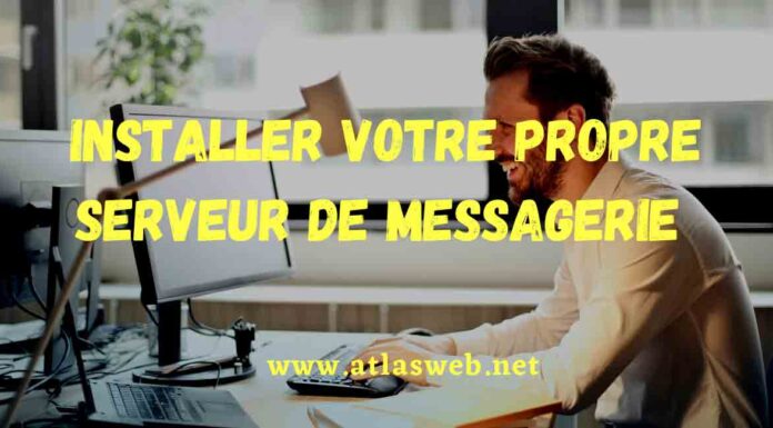 Installer votre propre serveur de messagerie