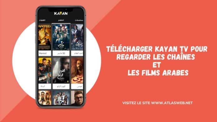 Télécharger KAYAN TV pour regarder les chaînes et les films arabes