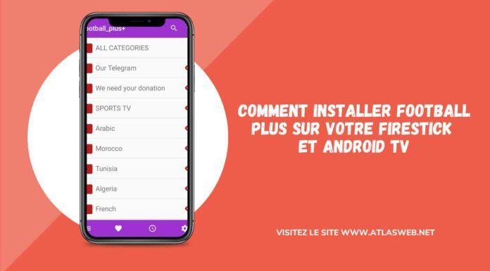 Comment installer Football Plus sur votre Firestick et Android TV