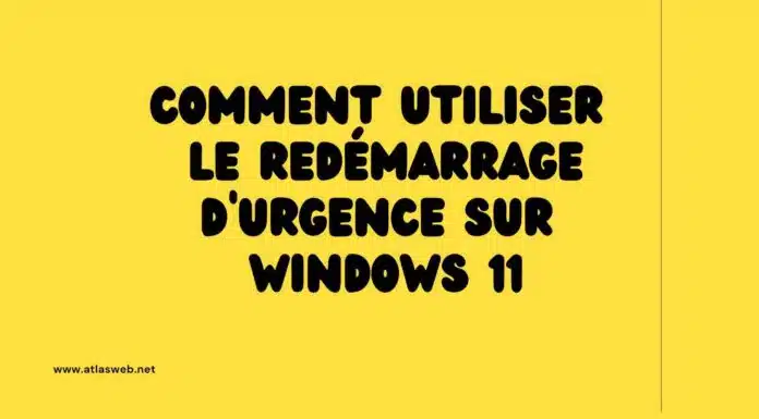Comment utiliser le redémarrage d'urgence sur Windows 11