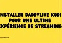 Installer Daddylive Kodi pour une ultime experience de streaming