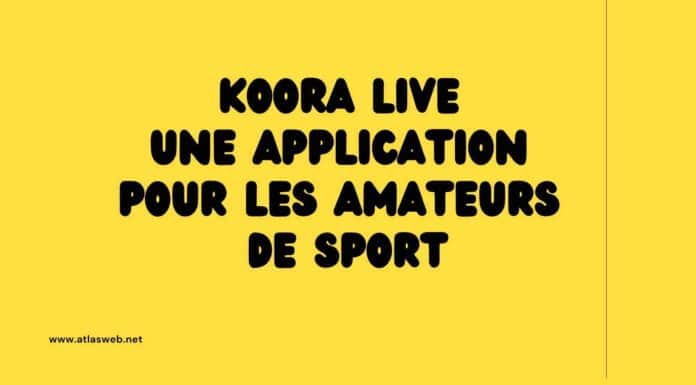 Koora Live une application pour les amateurs de sport